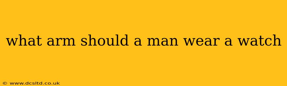 what arm should a man wear a watch