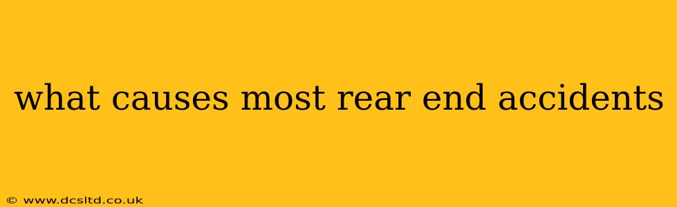 what causes most rear end accidents