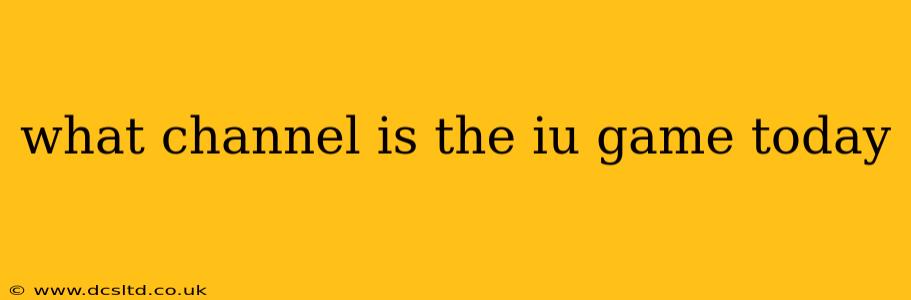 what channel is the iu game today