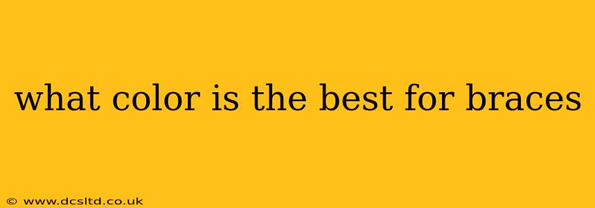 what color is the best for braces