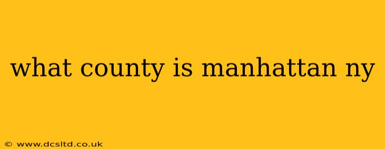 what county is manhattan ny