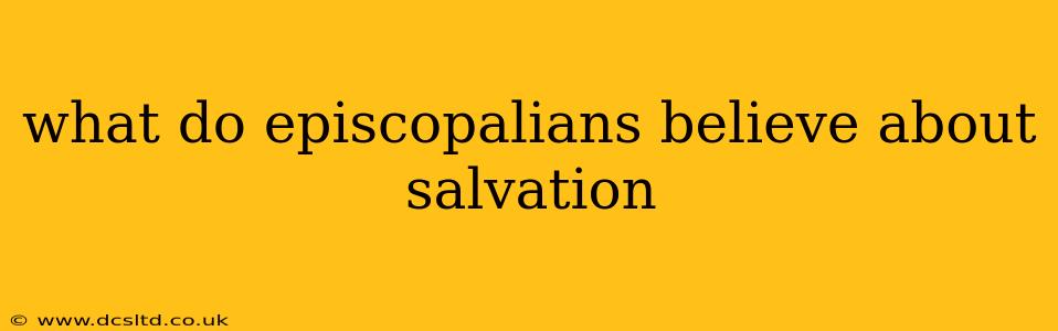 what do episcopalians believe about salvation