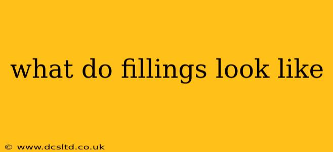 what do fillings look like