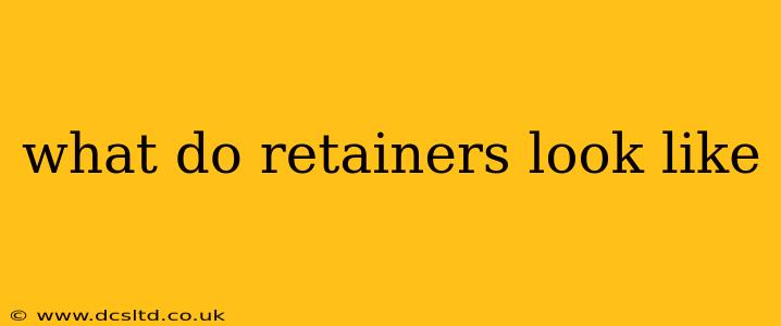 what do retainers look like