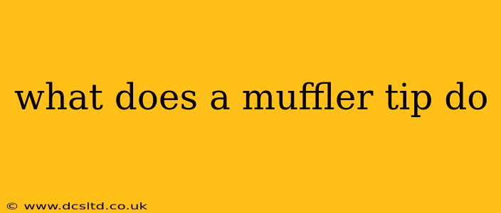 what does a muffler tip do