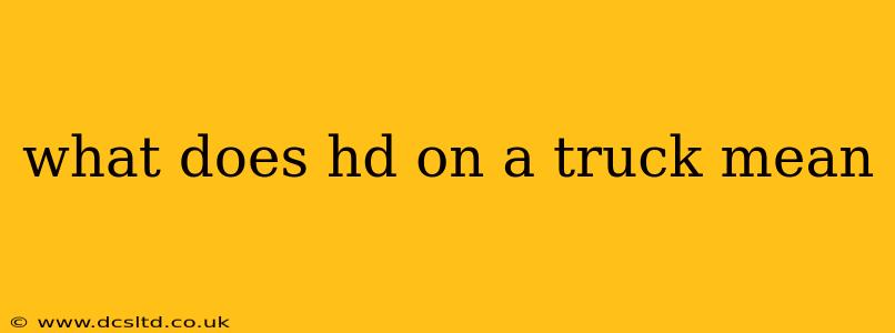 what does hd on a truck mean