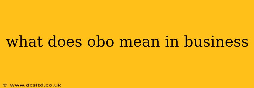 what does obo mean in business