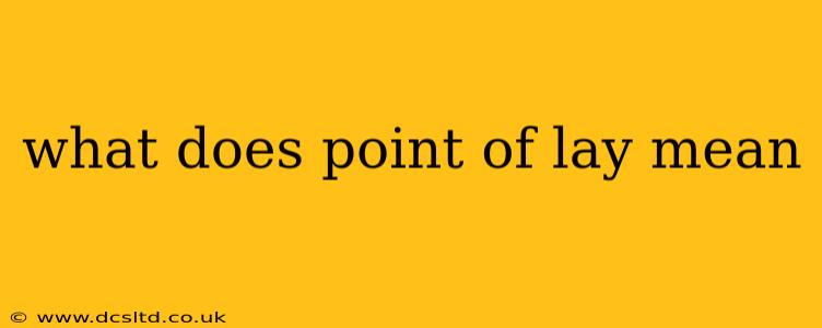 what does point of lay mean