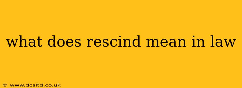 what does rescind mean in law