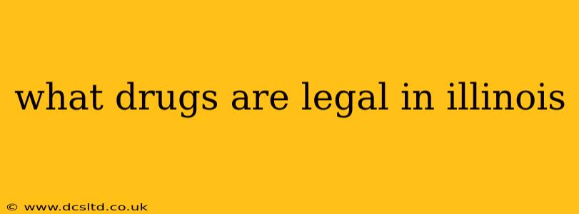 what drugs are legal in illinois