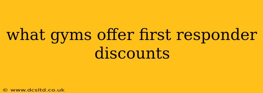 what gyms offer first responder discounts