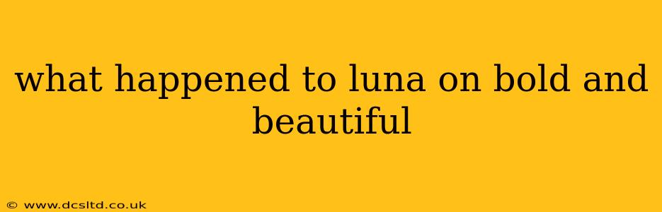 what happened to luna on bold and beautiful