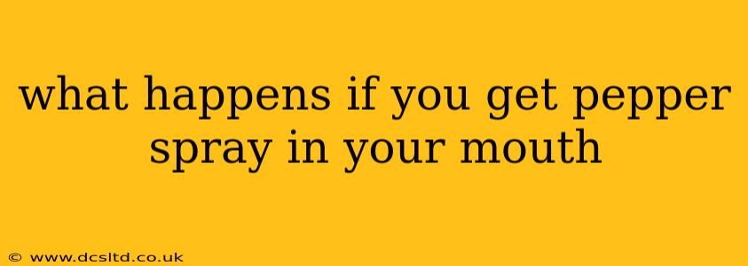 what happens if you get pepper spray in your mouth