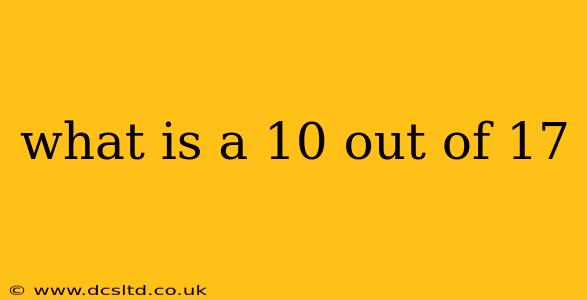 what is a 10 out of 17
