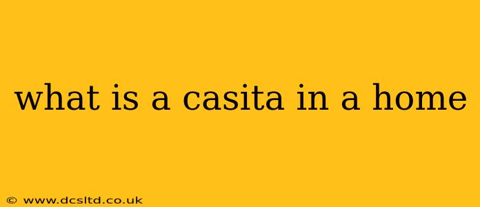 what is a casita in a home