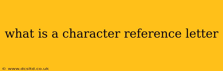 what is a character reference letter