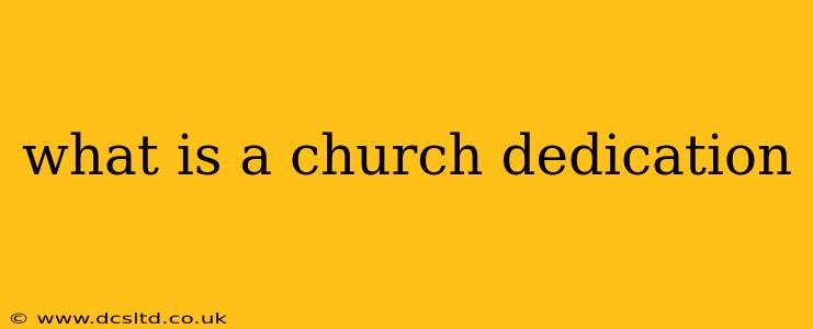 what is a church dedication
