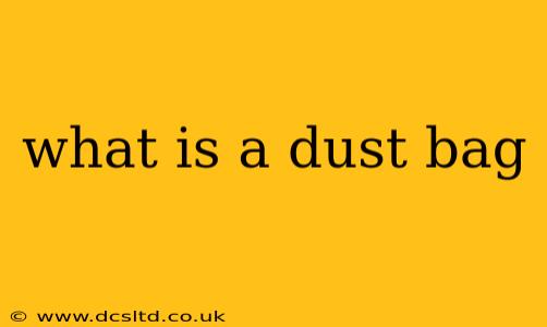 what is a dust bag