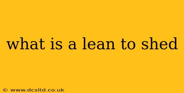what is a lean to shed