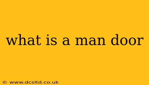 what is a man door