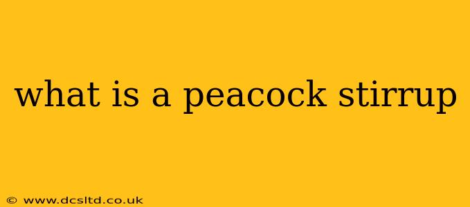 what is a peacock stirrup