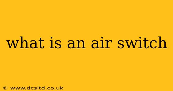 what is an air switch