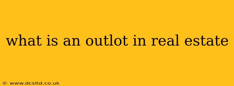 what is an outlot in real estate