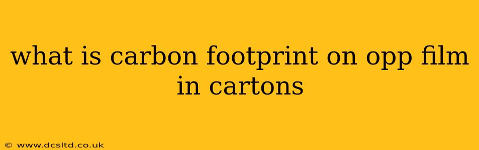what is carbon footprint on opp film in cartons