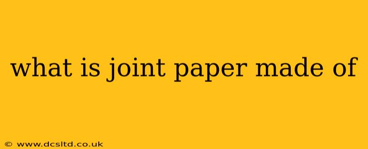what is joint paper made of