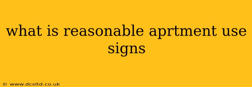 what is reasonable aprtment use signs