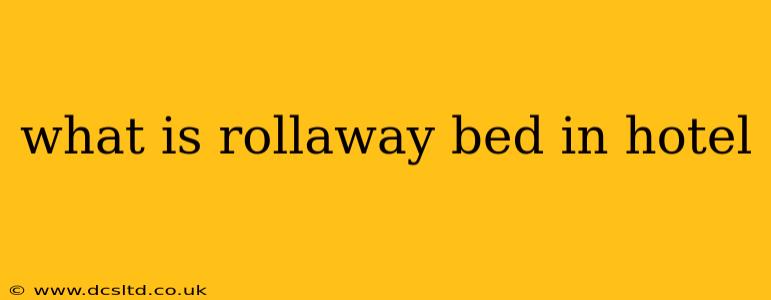 what is rollaway bed in hotel
