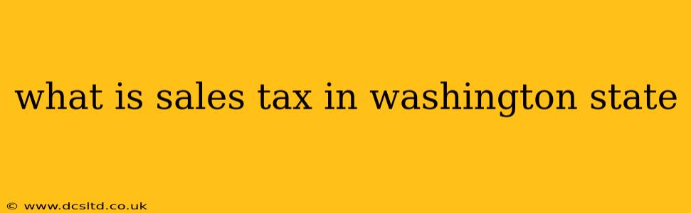 what is sales tax in washington state