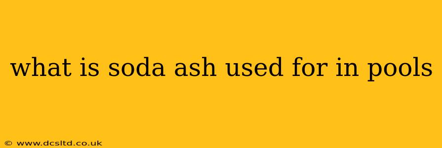 what is soda ash used for in pools