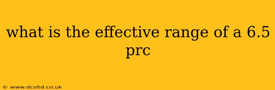 what is the effective range of a 6.5 prc