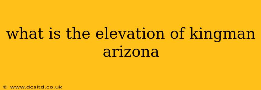 what is the elevation of kingman arizona