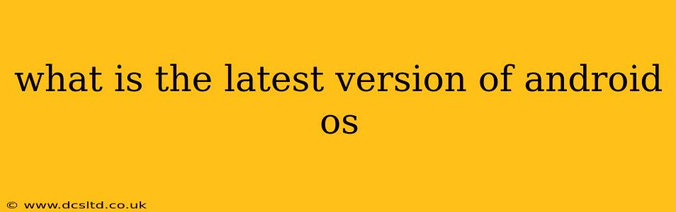 what is the latest version of android os