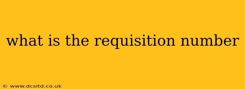what is the requisition number