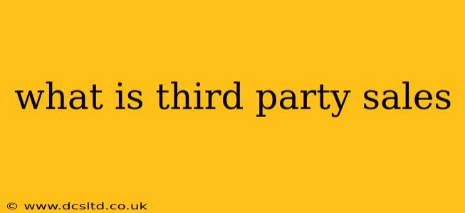 what is third party sales
