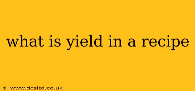 what is yield in a recipe