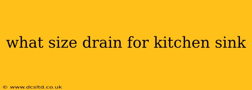 what size drain for kitchen sink