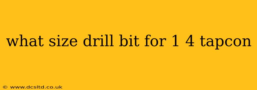 what size drill bit for 1 4 tapcon