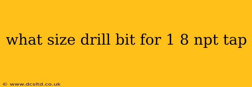 what size drill bit for 1 8 npt tap