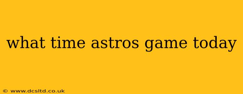 what time astros game today