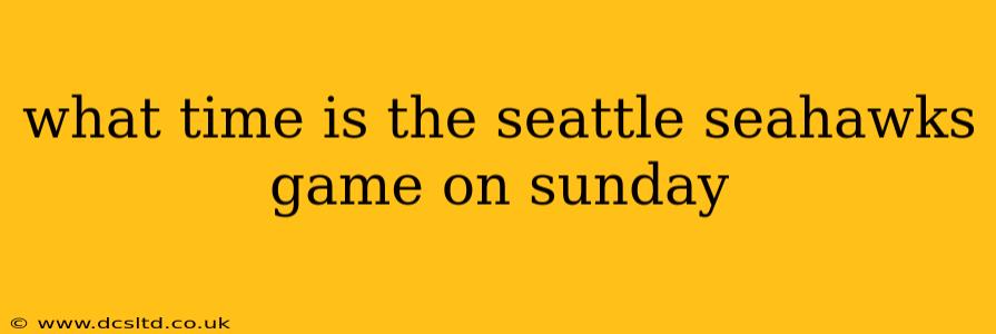 what time is the seattle seahawks game on sunday