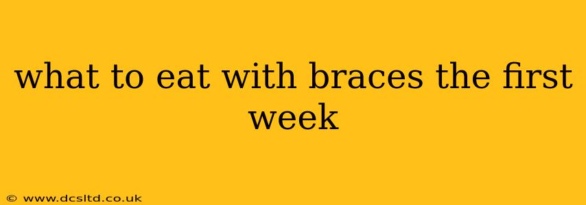what to eat with braces the first week