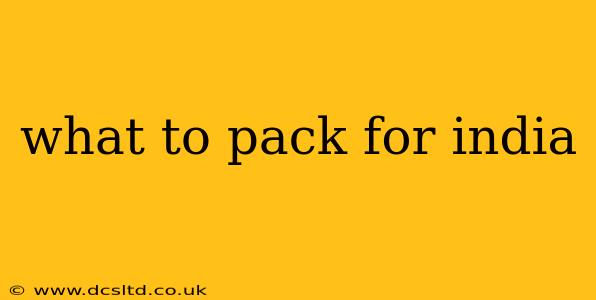 what to pack for india
