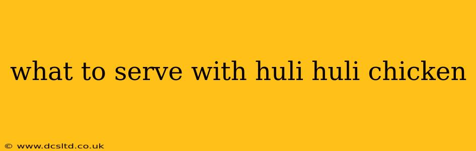 what to serve with huli huli chicken