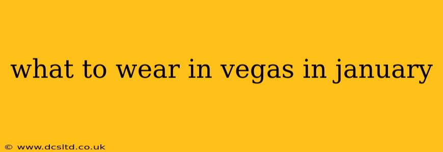 what to wear in vegas in january