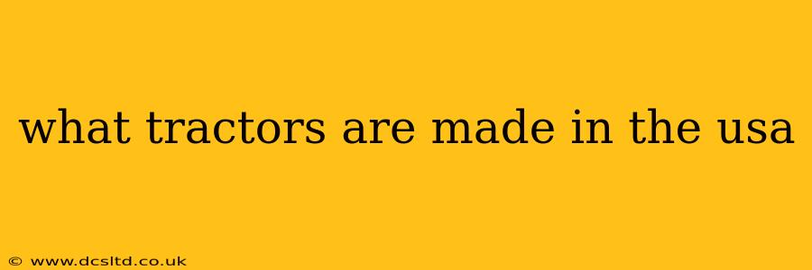 what tractors are made in the usa
