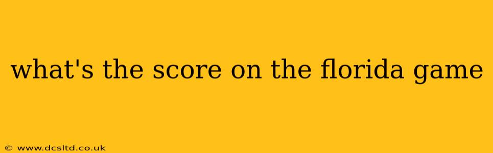 what's the score on the florida game what's the score on the florida game